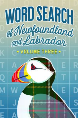 Flanker Press Ltd Word Search of Newfoundland and Labrador Volume 3