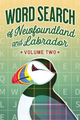 Flanker Press Ltd Word Search of Newfoundland and Labrador Volume 2